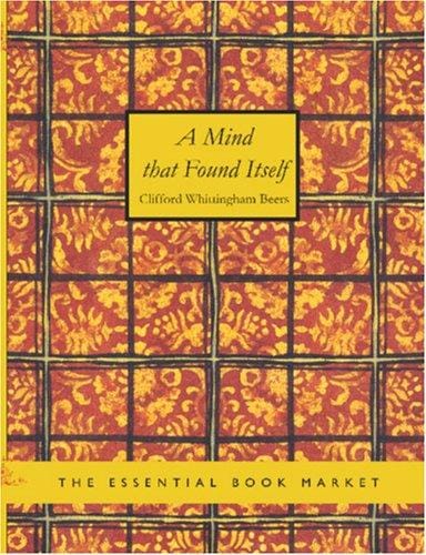 A Mind That Found Itself (Large Print Edition): An Autobiography
