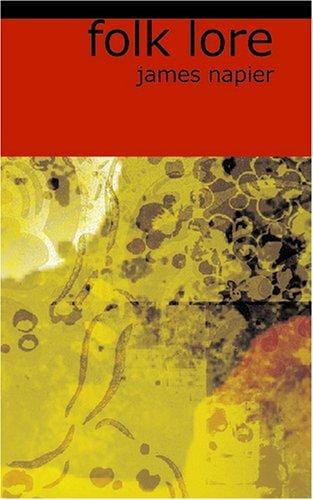 Folk Lore: Superstitious Beliefs in the West of Scotland with