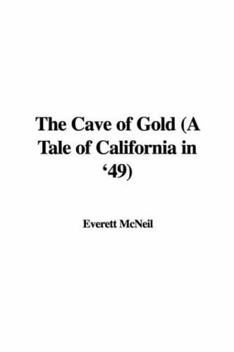 The Cave of Gold (A Tale of California in '49)