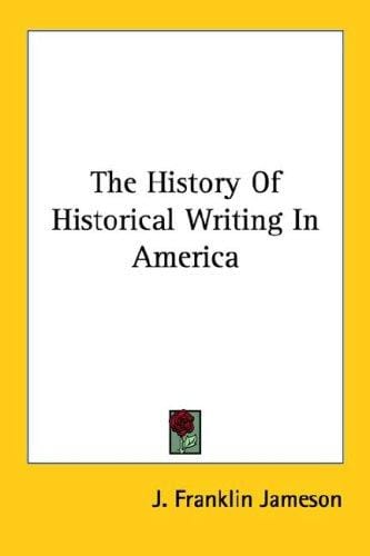 The History Of Historical Writing In America