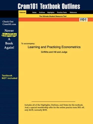 Learning and Practicing Econometrics (Cram101 Textbook Outlines - Textbook NOT Included)