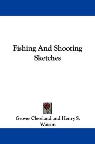 Fishing And Shooting Sketches