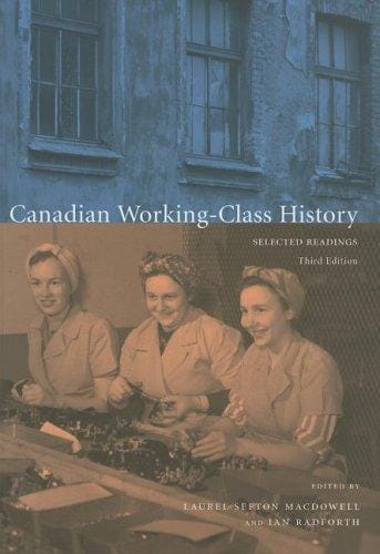Canadian Working-Class History: Selected Readings