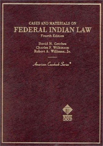 Cases and materials on federal Indian law