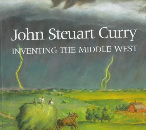 John Steuart Curry: inventing the Middle West