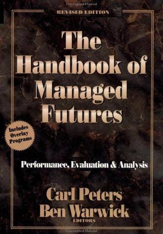 The handbook of managed futures: performance, evaluation & analysis