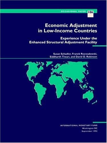 Economic Adjustment in Low-Income Countries: Experience Under the Enhanced Structural Adjustment Facility (Occasional Paper, 106)