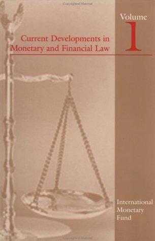 Current Developments in Monetary and Financial Law, Vol. 1