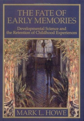 The Fate of Early Memories: Developmental Science and the Retention of Childhood Experiences
