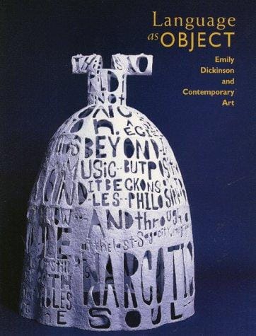 Language as object: Emily Dickinson and contemporary art