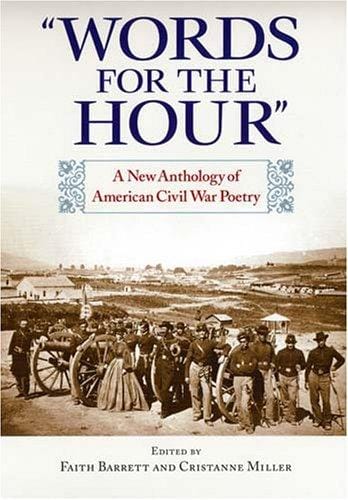 Words for the hour: a new anthology of American Civil War poetry