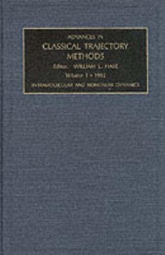 Advances in Classical Trajectory Methods, Volume 1, First Edition (Advances in Classical Trajectory Methods)