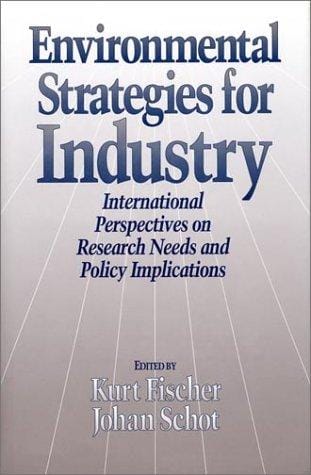 Environmental strategies for industry: international perspectives on research needs and policy implications