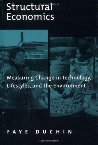 Structural economics: measuring change in technology, lifestyles, and the environment