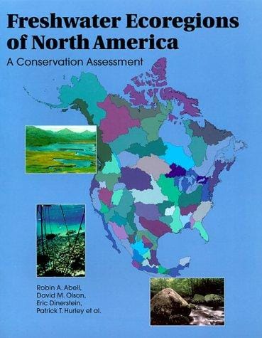 Freshwater ecoregions of North America: a conservation assessment
