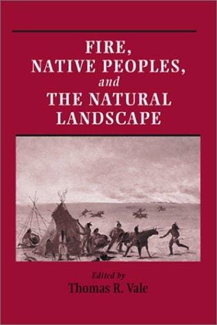 Fire, native peoples, and the natural landscape