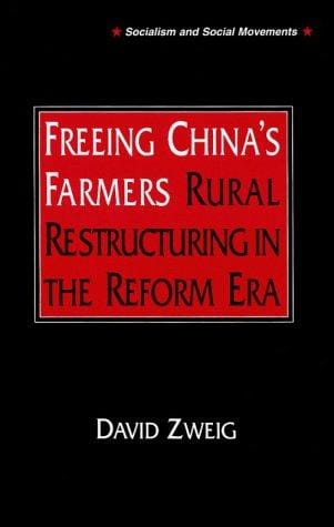 Freeing China's farmers: rural restructuring in the reform era