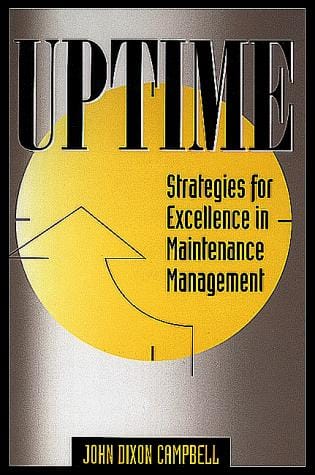 Uptime: Strategies for Excellence in Maintenance Management (Step-By-Step Approach to TPM Implementation)