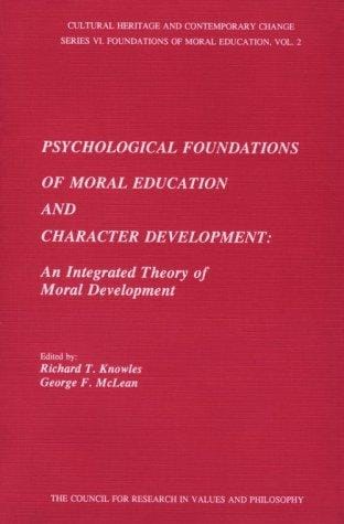 Psychological Foundations of Moral Education and Character Development: An Integrated Theory of Moral Development (Cultural Heritage and Contemporar)