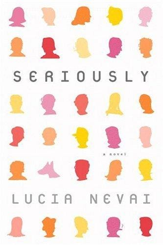 Seriously: a novel
