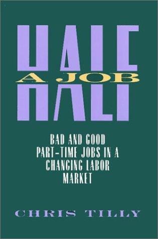 Half a job: bad and good part-time jobs in a changing labor market
