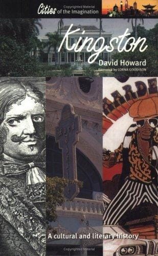 Kingston: A Cultural and Literary History (Cities of the Imagination)