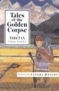 Tales of the Golden Corpse: Tibetan Folk Tales (International Folk Tales)