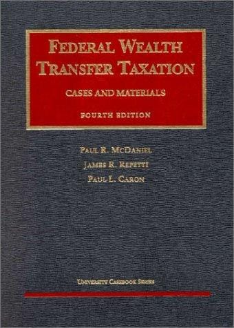 Federal wealth transfer taxation: cases and materials