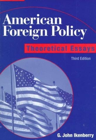 American Foreign Policy: Theoretical Essays