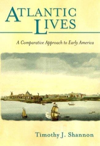 Atlantic Lives: A Comparative Approach to Early America