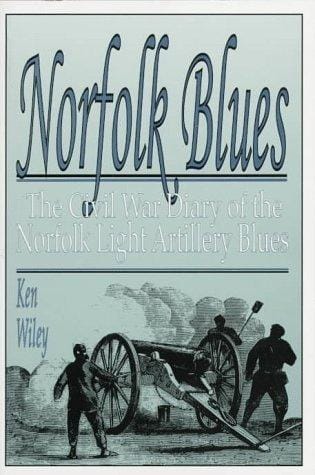 Norfolk Blues: the Civil War diary of the Norfolk Light Artillery Blues
