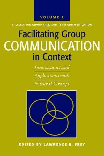 Facilitating Group Communication in Context: Innovations and Applications with Natural