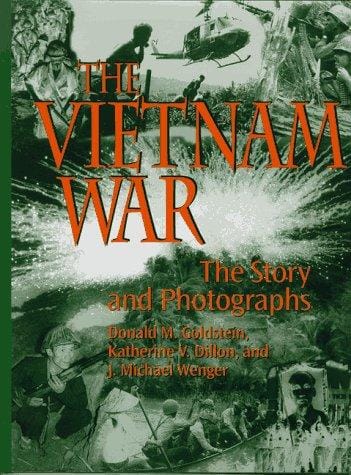 The Vietnam War: The Story and Photographs