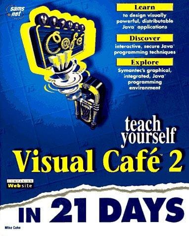 Teach yourself Visual Café 2 in 21 days