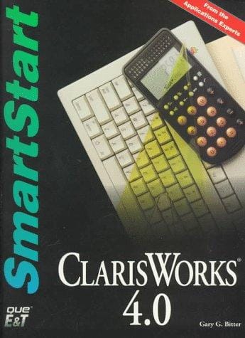 Claris Works 4.0 for the Macintosh: Smartstart