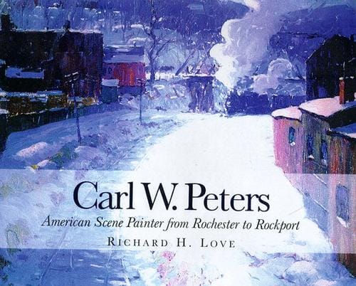 Carl W. Peters: American scene painter from Rochester to Rockport