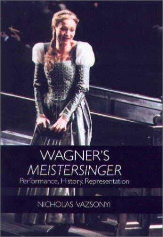Wagner's Meistersinger Performance , History , Representation (Music)