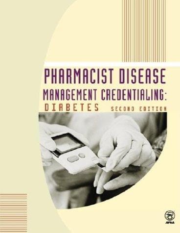 Pharmacist Disease Management Credentialing: Diabetes, 2/e