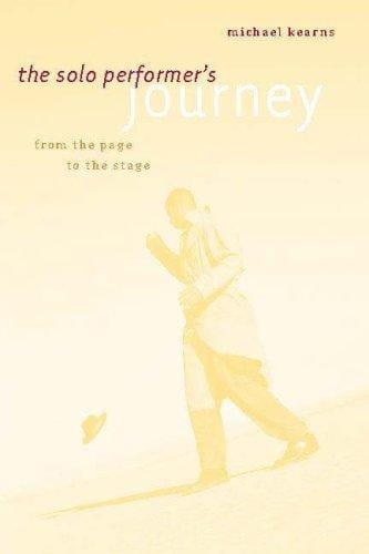 The solo performer's journey: from the page to the stage
