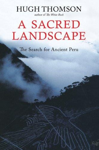 A Sacred Landscape: The Search for Ancient Peru