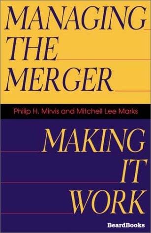 Managing the merger: making it work