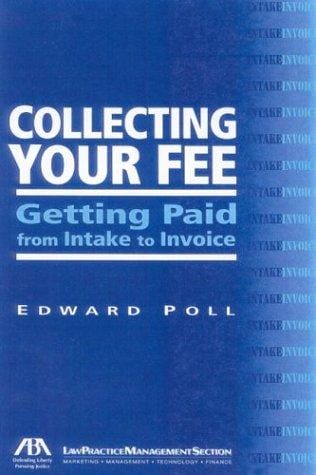 Collecting Your Fee: Getting Paid from Intake to Invoice
