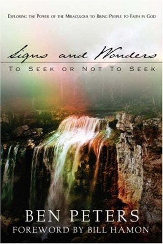 Signs and Wonders To Seek or Not to Seek