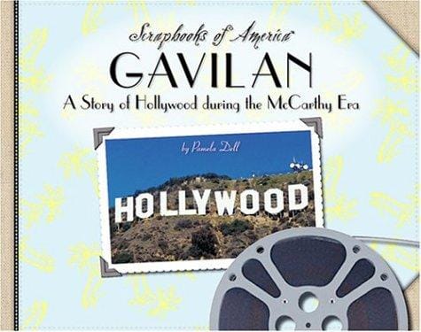 Gavilan: A Story of Hollywood During the McCarthy Era (Scrapbooks of America)