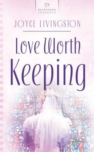 Love Worth Keeping (Heartsong Presents #658)