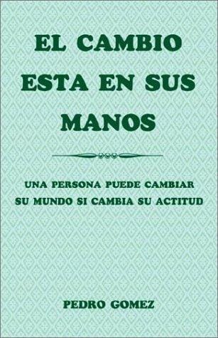 El Cambio Esta En Sus Manos