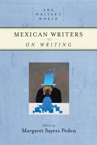 Mexican Writers on Writing (Writer's World, The)