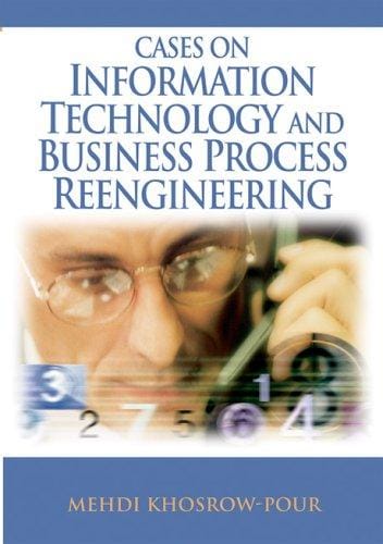 Cases on Information Technology And Business Process Reengineering (Cases on Information Technology Series,)