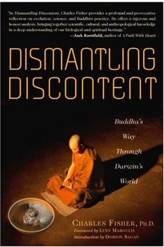 Dismantling Discontent: Buddha's Way Through Darwin's World