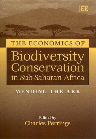 The Economics of Biodiversity Conservation in Sub-Saharan Africa: Mending the Ark
